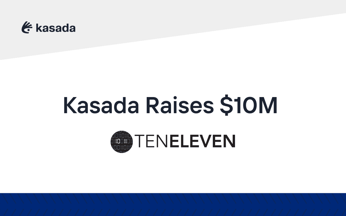 Text reading Kasada Raises $10M over Ten Eleven logo