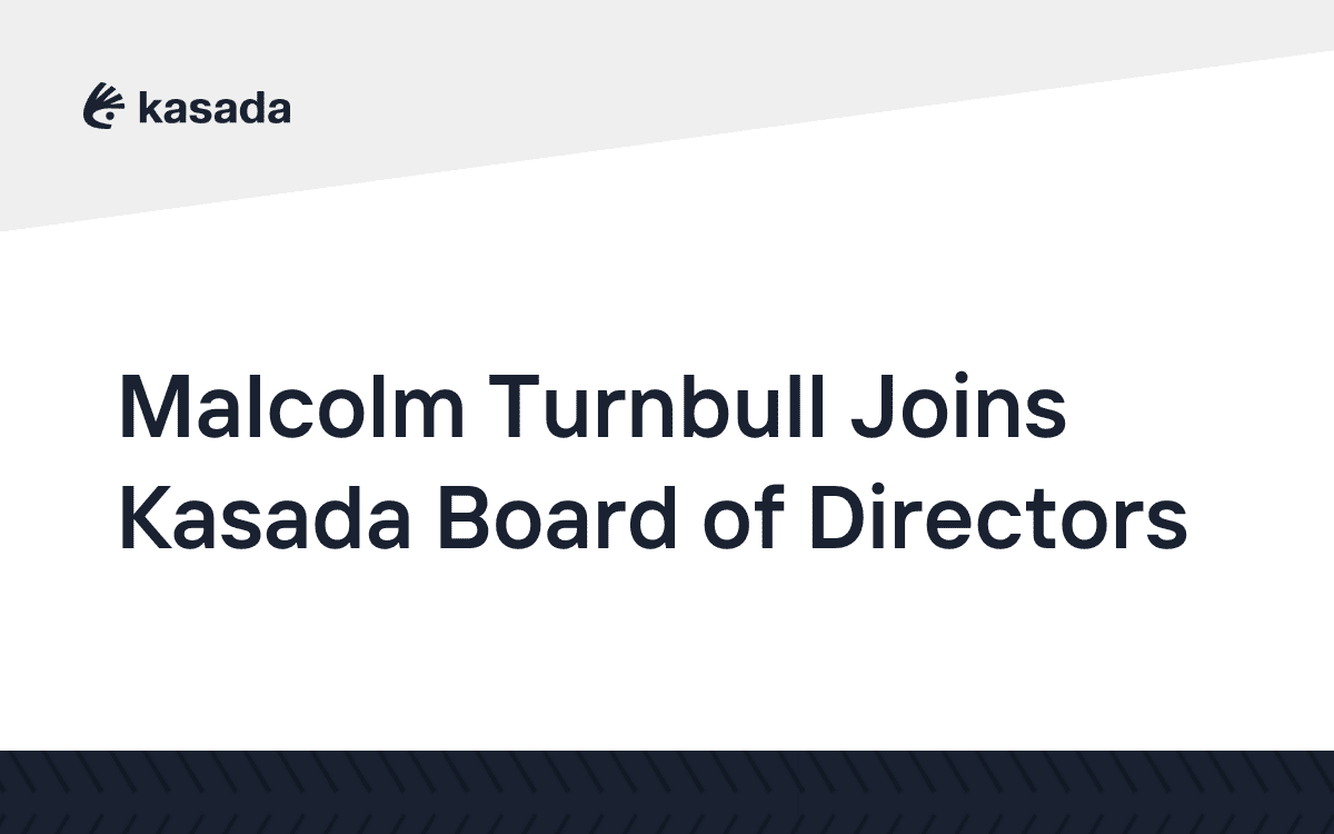 Malcolm Turnbull Joins Kasada's Board of Directors