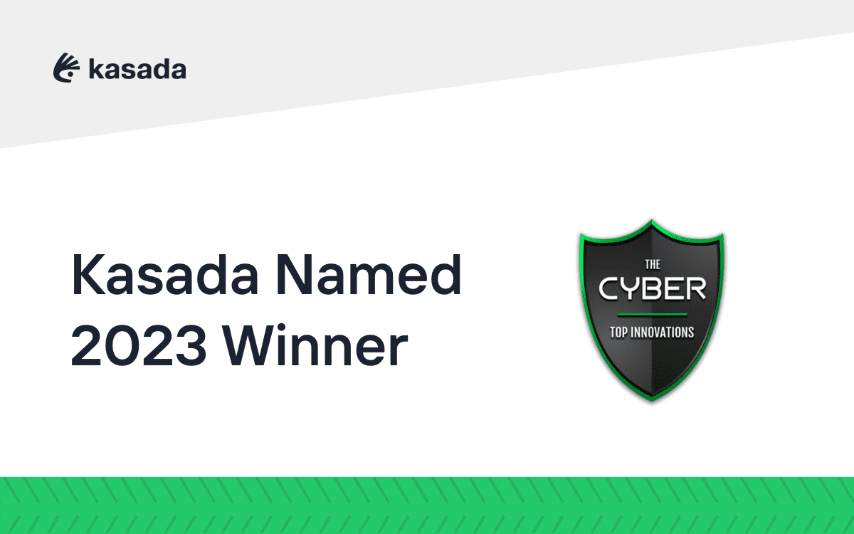 Text to the left: Kasada Named 2023 Winner, Logo to the right: green and black shield with text reading The Cyber Top Innovations