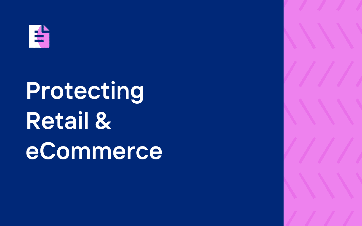 A half navy blue and half textured pink background with a paper icon in the top left corner with the title "Protecting Retail & eCommerce" on the left side