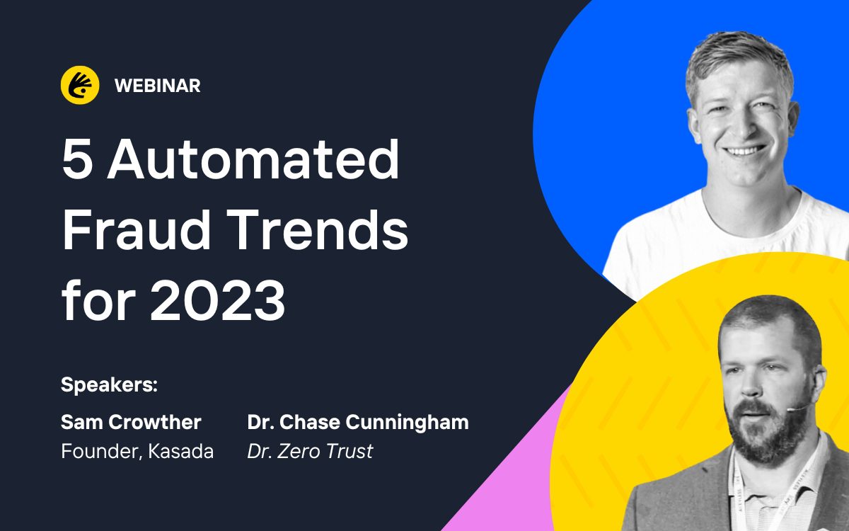 Text to left: "5 Automated Fraud Trends for 2023. Speakers: Sam Crowther, Founder, Kasada. Dr. Chase Cunningham, Dr. Zero Trust." Headshots of Sam Crowther and Chase Cunningham on the right