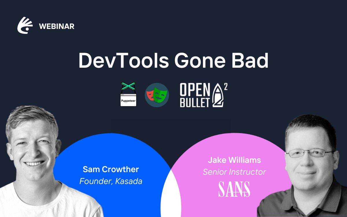 Text Centered: "DevTools Gone Bad. Speakers: Sam Crowther, Founder, Kasada. Jake Williams, Senior Instructor, SANS Institute." Headshot Sam Crowther on the left and Jake Williams on the right