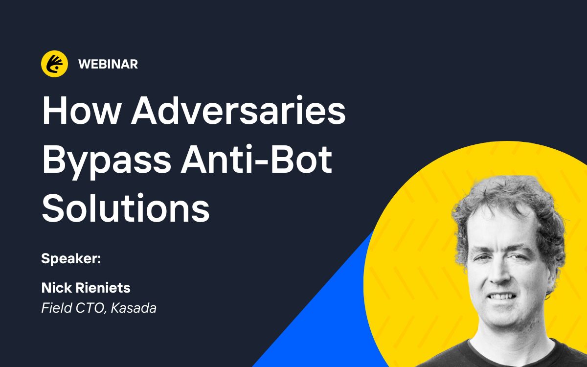 Text to left: "How Adversaries Bypass Anti-Bot Solutions. Speaker: Nick Rieniets, Field CTO, Kasada." Headshot of Nick Rieniets on the bottom right