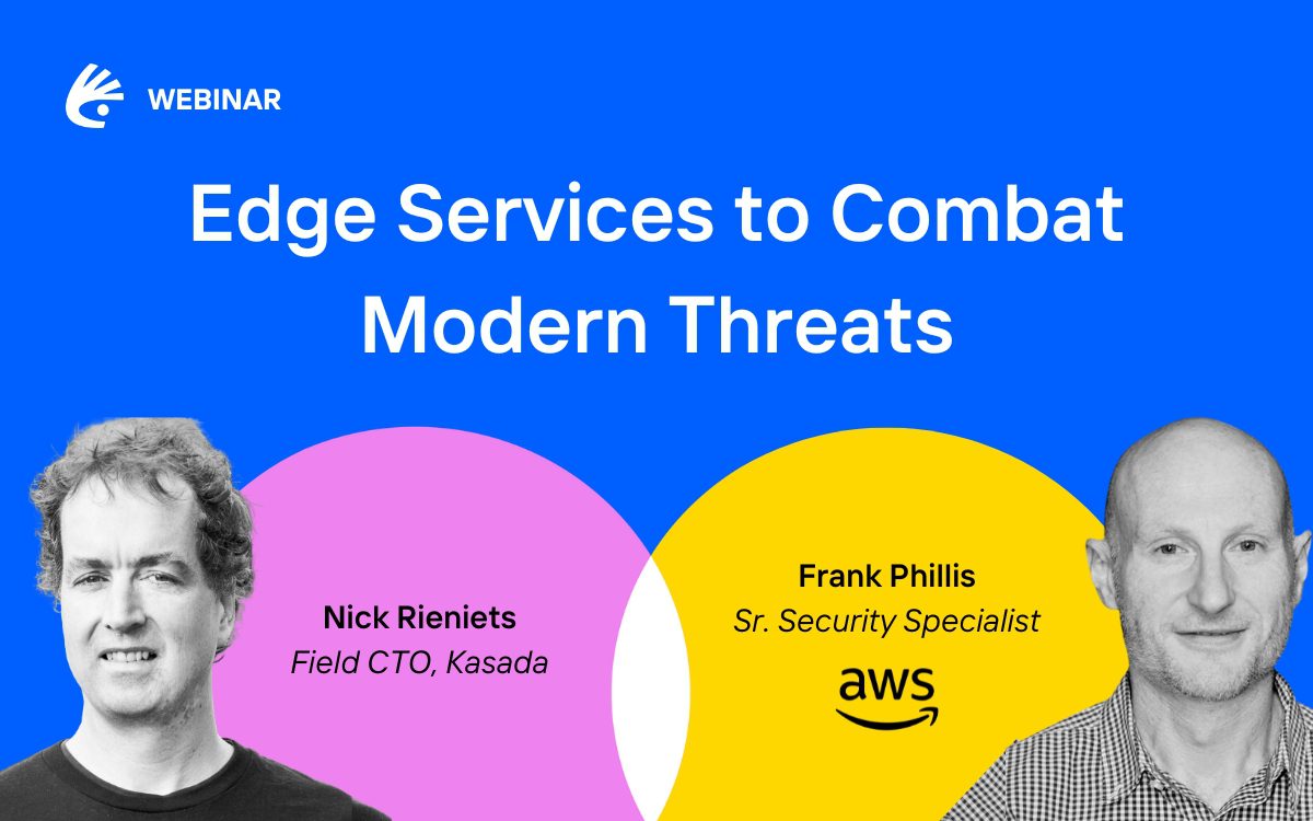 Text Centered: "Edge Services to Combat Modern Threats. Speakers: Nick Rieniets, Founder, Kasada. Frank Phillis, Sr. Security Specialist, AWS." Headshot Nick Rieniets on the left and Frank Phillis on the right