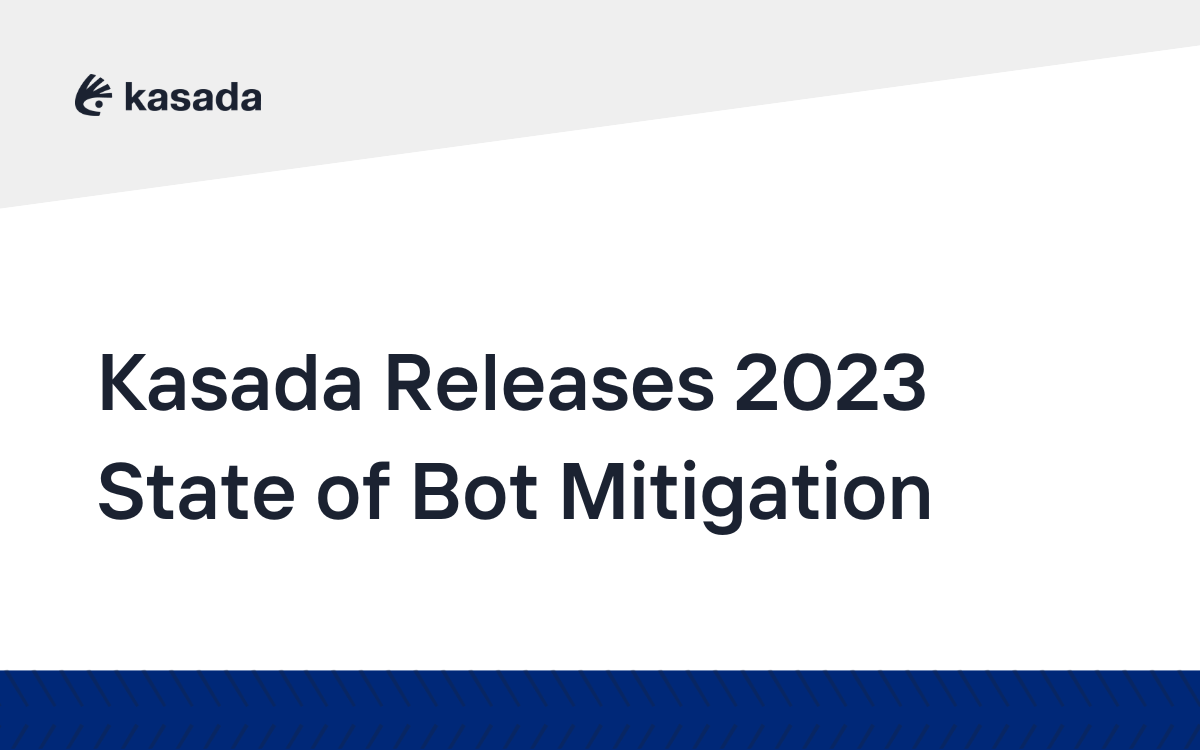 Kasada’s 2023 State of Bot Mitigation Report