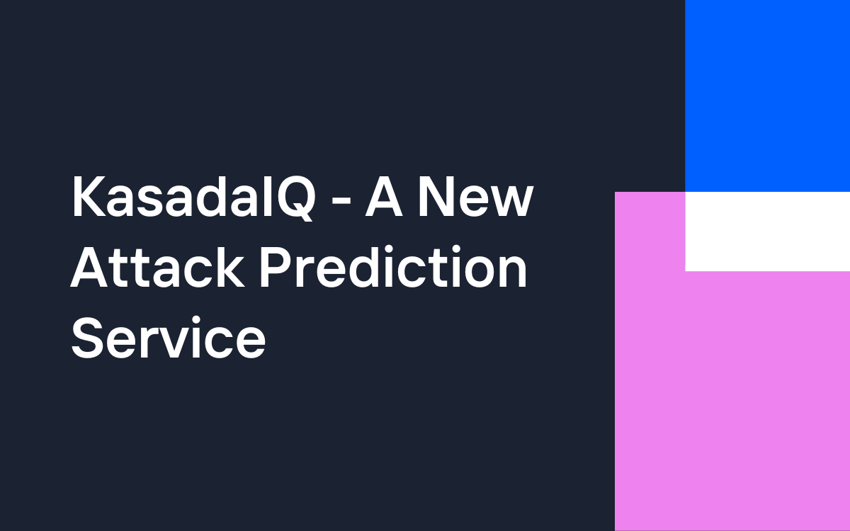 Decorative image with the title "KasadaIQ - A New Attack Prediction Service"