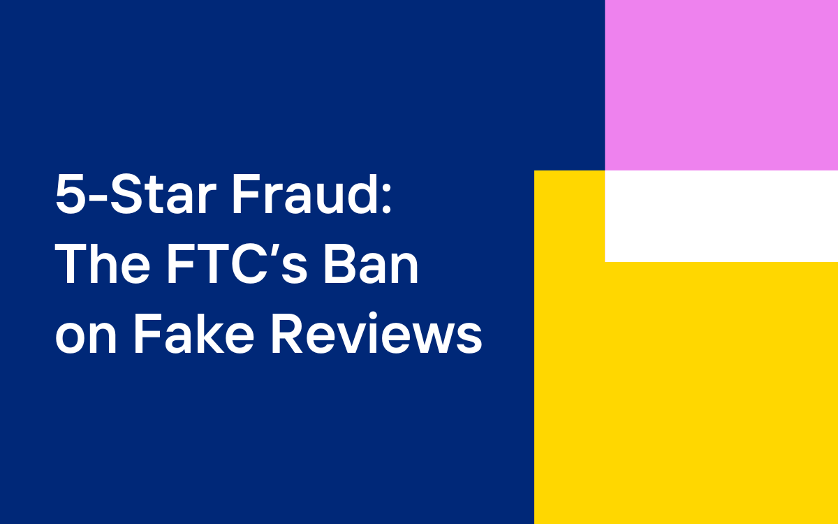 Navy blue decorative background with text that says "5 Star Fraud: The FTC's Ban on Fake Reviews" commonly cause by bots
