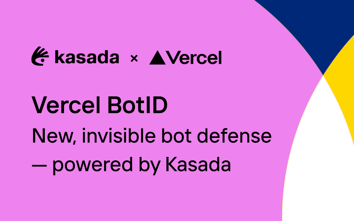 Vercel + Kasada Launch BotID
