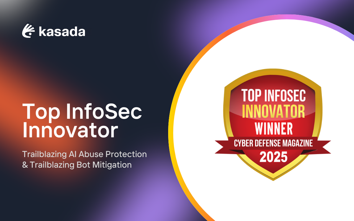Kasada award logo with text "Top Infosec Innovator 2025 Trailblazing AI ABuse Protection Trailblazing Bot Mitigation"